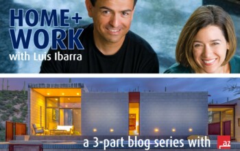 HOME+WORK with Luis Ibarra – Part Two 